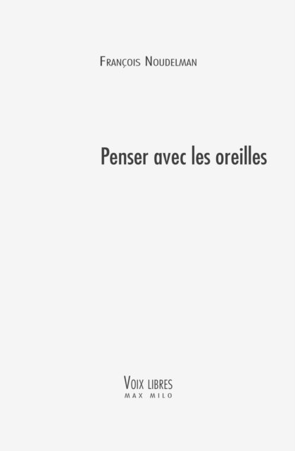 Francois Noudelmann - Penser avec les oreilles, E-bok