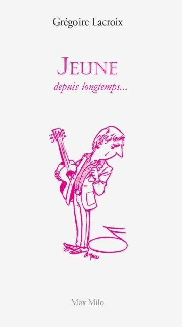 Gregoire LACROIX - Jeune depuis longtemps, E-bok