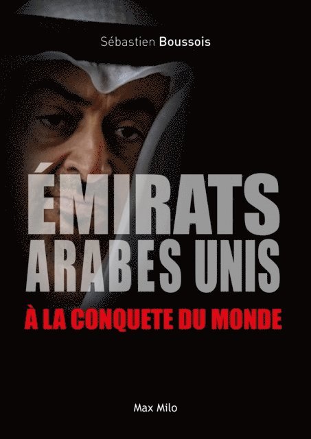 Sebastien Boussois - Émirats Arabes Unis. à la conquête du monde, E-bok