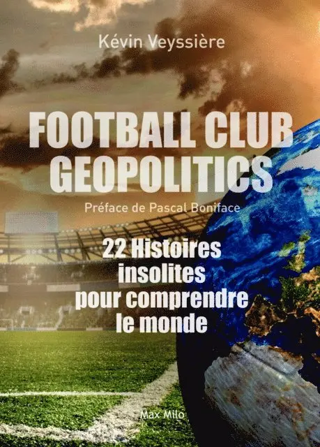 Kevin Veyssiere - Football Club Geopolitics, E-bok. Tillgänglighet: Lägg i varukorg