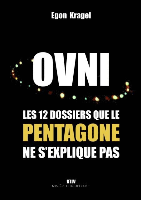 Egon KRAGEL - Ovni. Les 12 dossiers que le Pentagone ne s'explique pas, E-bok. Tillgänglighet: Lägg i varukorg