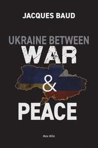 Ukraine between war and peace