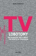 TV Lobotomy