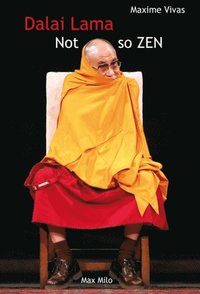Not so zen. The Hidden Face of the Dalai Lama