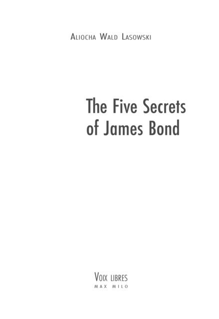 Aliocha Wald Lasowski - Five Secrets of James Bond, E-bok