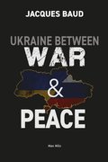 Ukraine Between War and Peace