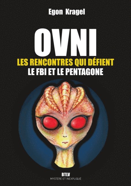 Egon KRAGEL - OVNI : Les rencontres qui défient le FBI et le Pentagone, E-bok. Tillgänglighet: Lägg i varukorg