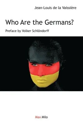 Jean-Louis de la Vaissière, Volker Schlöndorff - Who Are the Germans?, Häftad. Tillgänglighet: Lägg i varukorg