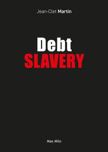 Jean-Clet MARTIN - Debt Slavery, E-bok