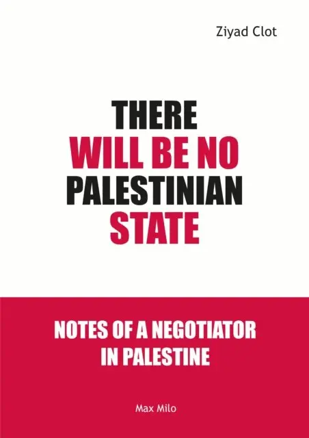 Ziyad Clot - There will be no Palestinian State, E-bok. Tillgänglighet: Lägg i varukorg