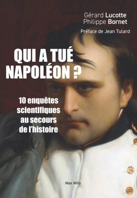Philippe Bornet, Gerard LUCOTTE - Qui à tué Napoléon ?, E-bok