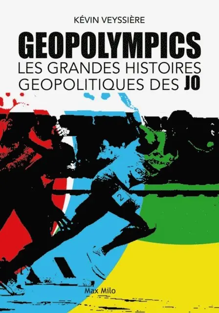 Kevin Veyssiere - Geopolympics. Les grandes histoires géopolitiques des JO, E-bok. Tillgänglighet: Lägg i varukorg