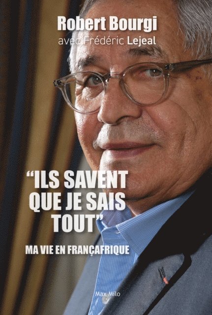 Robert Bourgi, Frederic Lejeal - « Ils savent que je sais tout », E-bok