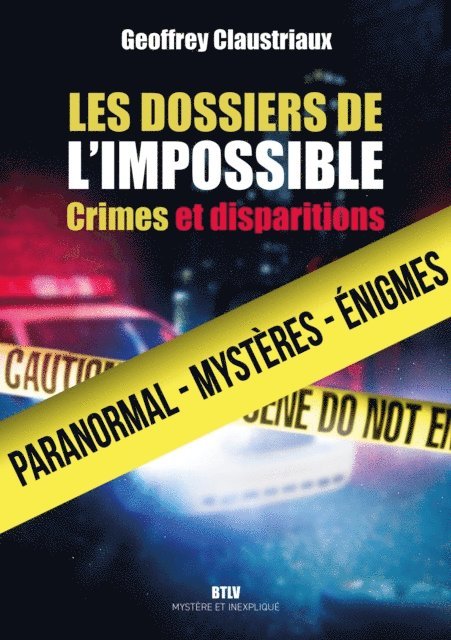 Geoffrey Claustriaux - Les dossiers de l'impossible. Crimes et disparitions, E-bok. Tillgänglighet: Lägg i varukorg