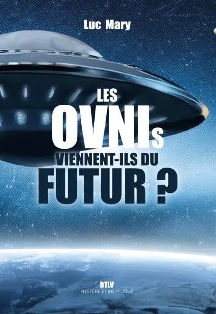 Luc Mary - Les OVNIS viennent-ils du futur ?, E-bok. Tillgänglighet: Lägg i varukorg