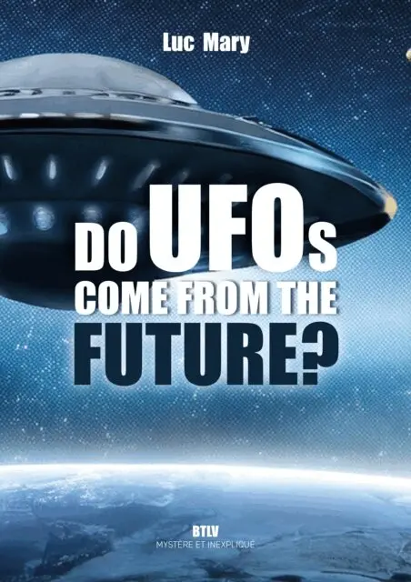 Luc Mary - Do UFOs come from the future?, E-bok. Tillgänglighet: Lägg i varukorg