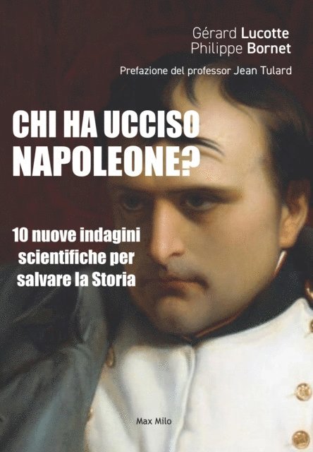 Philippe Bornet, Gerard LUCOTTE - CHI HA UCCISO NAPOLEONE?, E-bok