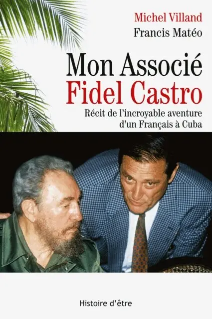 Francis Mateo, Michel Villand - Mon associé Fidel Castro, E-bok. Tillgänglighet: Lägg i varukorg