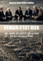Hussein Agha, Robert Malley - Demain c'est hier, Häftad. Tillgänglighet: Lägg i varukorg