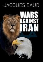 Jacques Baud - Wars Against Iran, Häftad