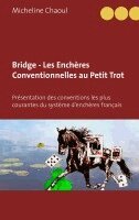 Micheline Chaoul - Bridge - Les Enchères Conventionnelles au Petit Trot, Häftad. Tillgänglighet: Lägg i varukorg
