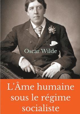 Oscar Wilde - L'Âme humaine sous le régime socialiste, Häftad
