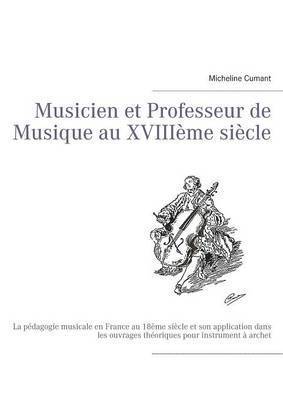 Micheline Cumant - Musicien et Professeur de Musique au XVIIIème siècle, Häftad