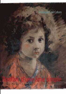 Monique Lise Cohen - Roman d'une âme simple, Häftad