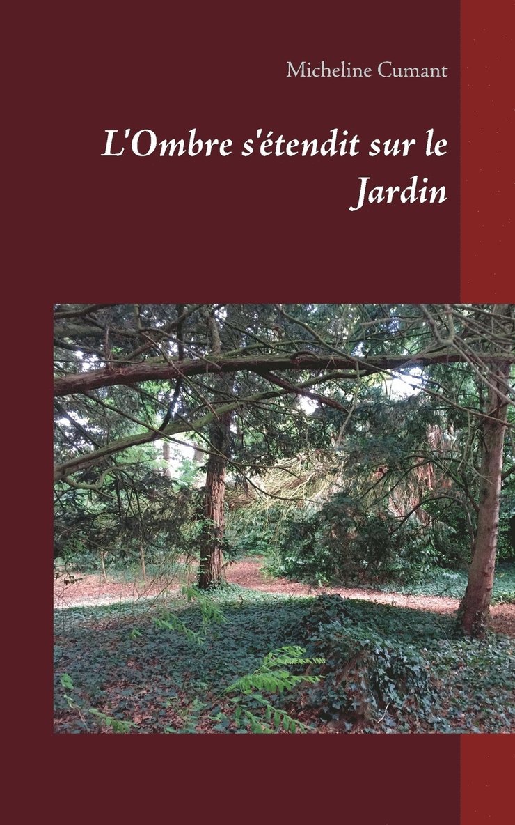 Micheline Cumant - L'Ombre s'étendit sur le Jardin, Häftad