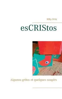 Willy Ortiz - esCRIStos, Häftad. Tillgänglighet: Lägg i varukorg