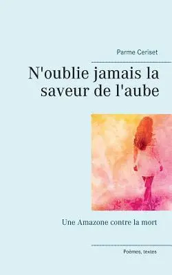 Parme Ceriset - N'oublie jamais la saveur de l'aube, Häftad. Tillgänglighet: Lägg i varukorg