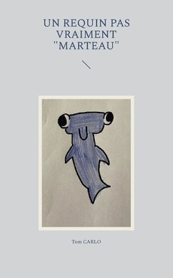 Tom Carlo - requin pas vraiment "marteau", Häftad. Tillgänglighet: Lägg i varukorg