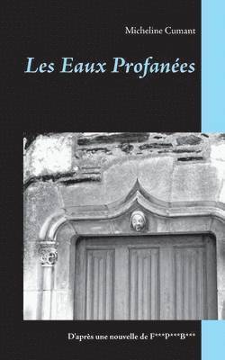 Micheline Cumant - Les Eaux Profanées, Häftad