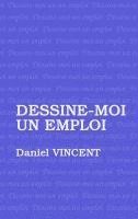 Dessine moi un emploi