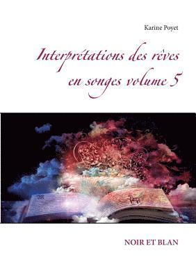 Karine Poyet - Interprétations des rêves en songes volume 5, Häftad. Tillgänglighet: Lägg i varukorg