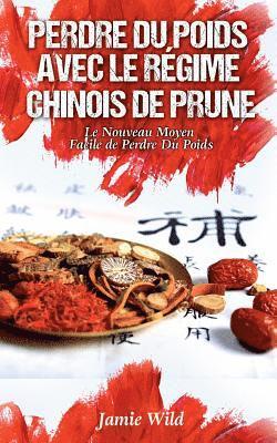 Jamie Wild - Perdre du Poids Avec le Régime Chinois de Prune, Häftad