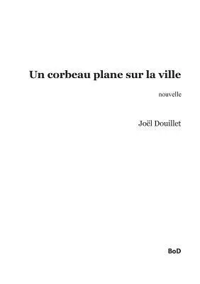 Joel Douillet - corbeau plane sur la ville, Häftad. Tillgänglighet: Lägg i varukorg