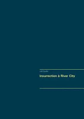 Joël Douillet - Insurrection à River City, Häftad. Tillgänglighet: Lägg i varukorg