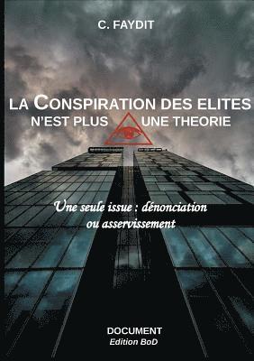 C Faydit - conspiration des élites n'est plus une théorie, Häftad. Tillgänglighet: Lägg i varukorg