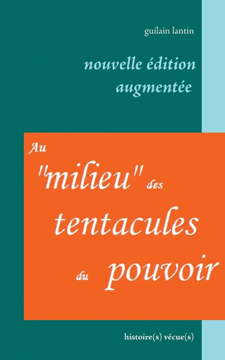 Au "milieu" des tentacules du pouvoir