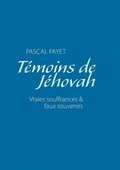 T�moins de J�hovah vraies souffrances et faux souvenirs