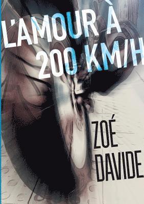 Zoé Davide - L'amour à 200 KM/H, Häftad