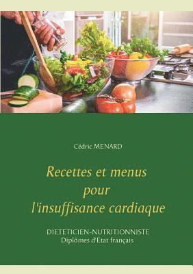 Cédric Menard - Recettes et menus pour l'insuffisance cardiaque, Häftad. Tillgänglighet: Lägg i varukorg