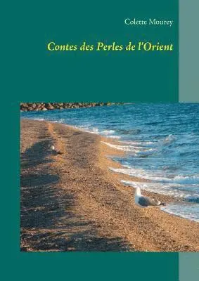 Colette Mourey - Contes des Perles de l'Orient, Häftad. Tillgänglighet: Lägg i varukorg