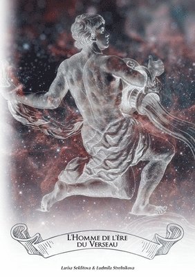 Larisa Seklitova, Ludmila Strelnikova - L'homme de l'ère du verseau, Häftad