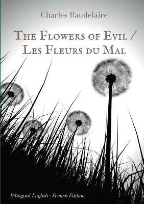 Charles Baudelaire - Flowers of Evil / Les Fleurs du Mal, Häftad. Tillgänglighet: Lägg i varukorg