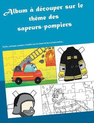 Valérie Gasnier - Album à découper sur le thème des sapeurs-pompiers, Häftad. Tillgänglighet: Lägg i varukorg