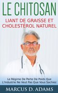 Chitosan - Liant de Graisse et Cholestrol Naturel