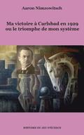 Ma victoire  Carlsbad en 1929 ou le triomphe de mon systme