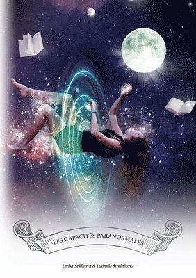 Larisa Seklitova, Ludmila Strelnikova - Les capacités paranormales, Häftad